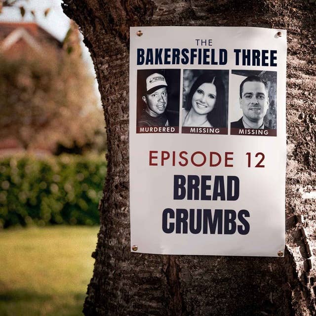 Episode 12: Bread Crumbs