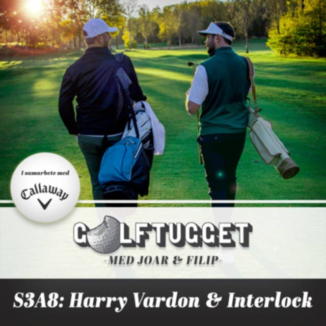 S3A8 Harry Vardon & Interlock