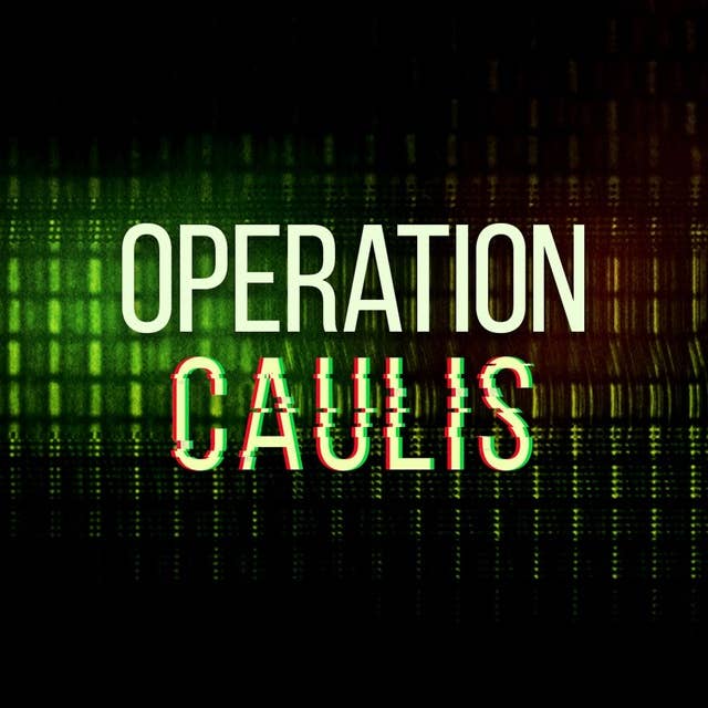 8: Operation Caulis
