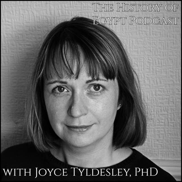 107b: Queen Tiye (with Dr. Joyce Tyldesley)