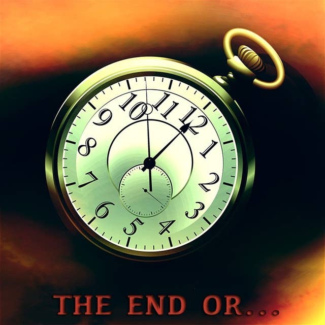 THE END OR
