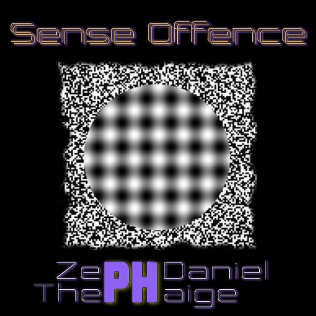 Sense Offence - The Phaige And Zeph Daniel
