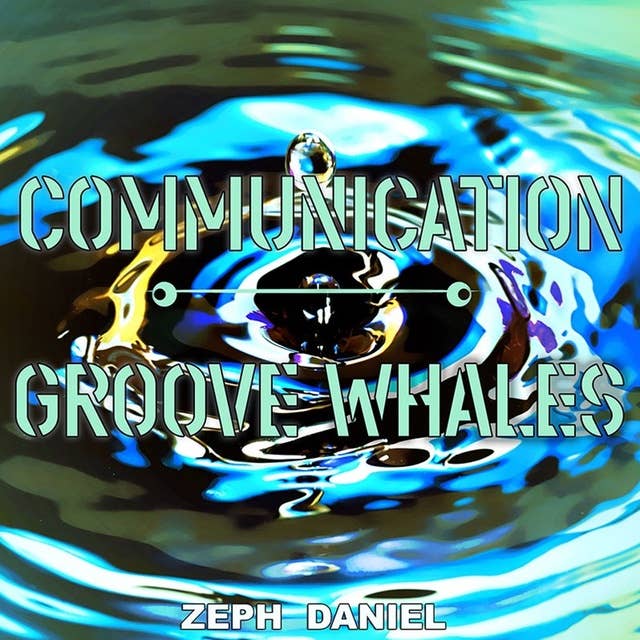 COMMUNICATION GROOVE WHALES