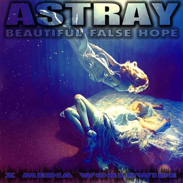 Astray - Beautiful False Hope
