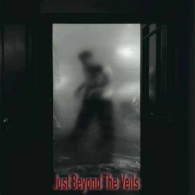Just Beyond The Veils