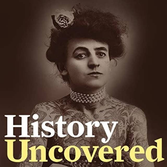 Introducing: History Uncovered