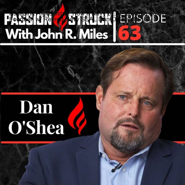 Escaping Afghanistan: How a Navy SEAL Saved a Family of Fourteen w/ Retired Navy SEAL Dan O‘Shea EP 63