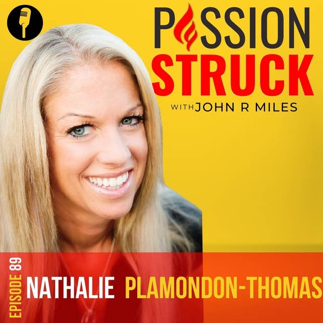 Nathalie Plamondon-Thomas On How to Improve Your Inner Self Confidence EP 89