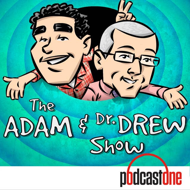 Roe vs Wade, Cancel Culture, AJ Benza (The Adam and Dr. Drew Show Classics)