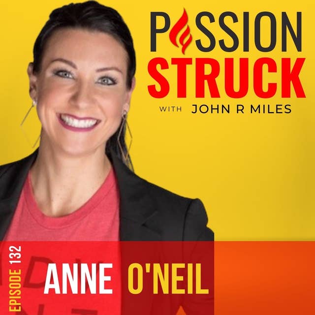 Anne O’Neil on Why Life Like Sports Is a Strategy by Design EP 132