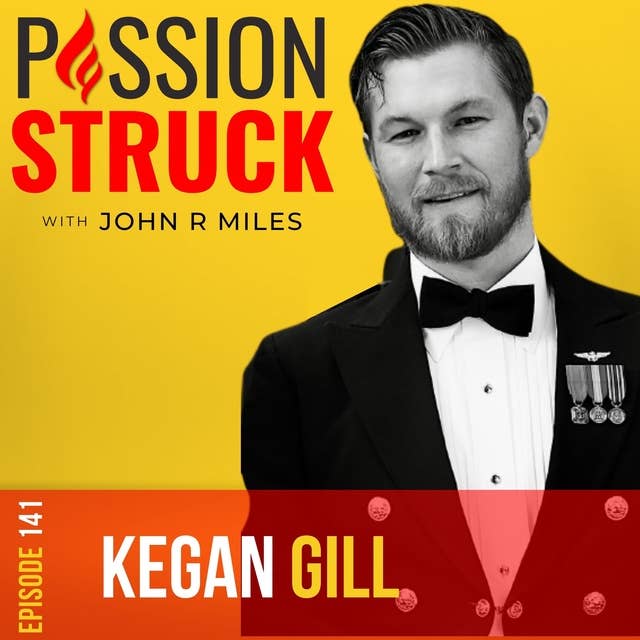Kegan Gill on Not Just Surviving but Thriving Again in Life EP 141