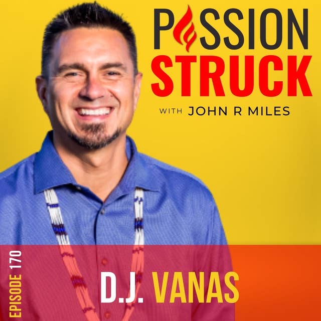 D.J. Vanas on Unleashing Your Warrior Within EP 170