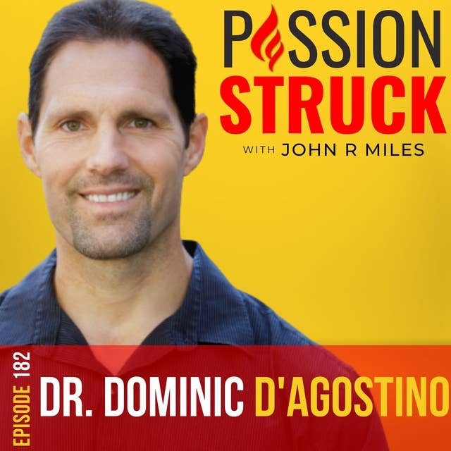Dr. Dominic D’Agostino on Ketogenic Diets, Ketosis, and Metabolic Health EP 182