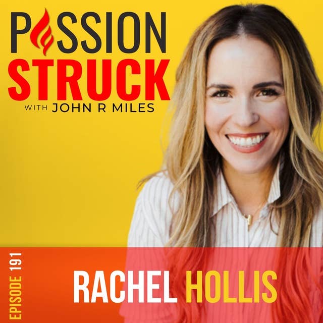 Rachel Hollis Shares Her Secrets to Becoming Your Best Self EP 191
