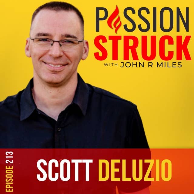Scott DeLuzio on How to Drive on and Reclaim Your Strength EP 213