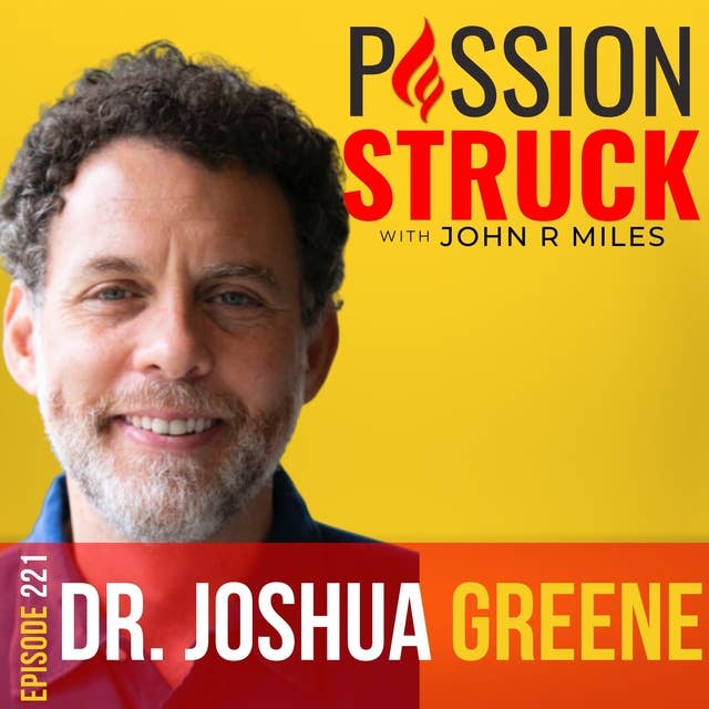 Dr. Joshua Greene on Why Effective Altruism Is a Powerful Giving Multiplier EP 221
