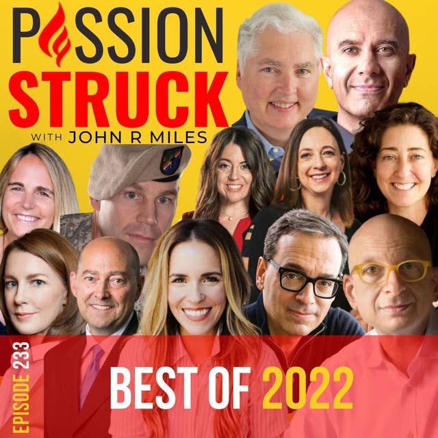 THE POWER OF INTENTIONAL GREATNESS - The Best Passion Struck Podcast Moments of 2022 EP 233