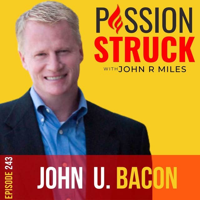 John U. Bacon on Leading the Way: How Everyone Can Impact a Great Team EP 243