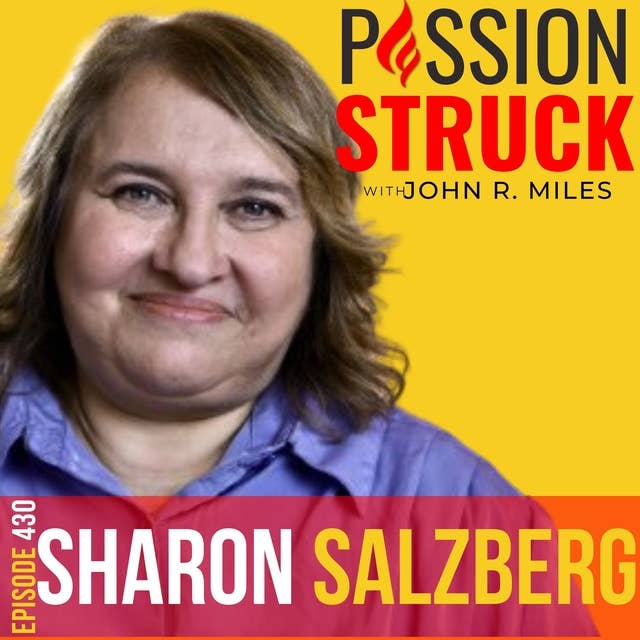 Sharon Salzberg on Finding Balance, Strength and Equanimity EP 430