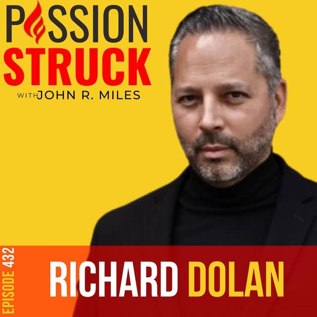 Richard Dolan On the Importance of Financial Health in Life EP 432
