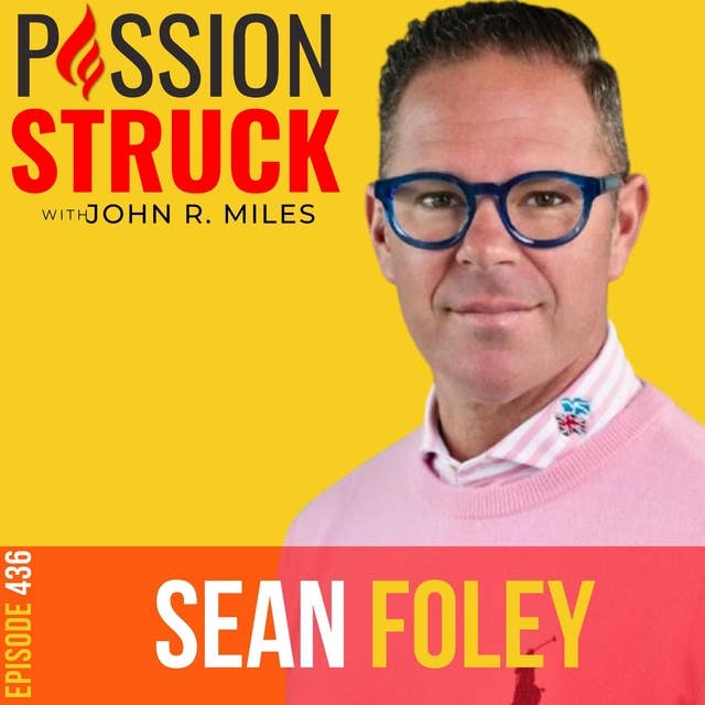 Sean Foley on Crafting a Winning Mindset for Success EP 436