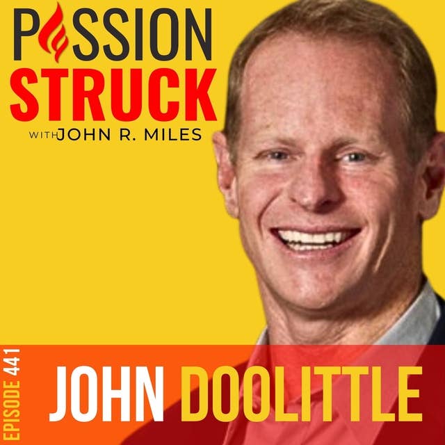 CAPT John Doolittle on Why Anything is Achievable with Perseverance EP 441