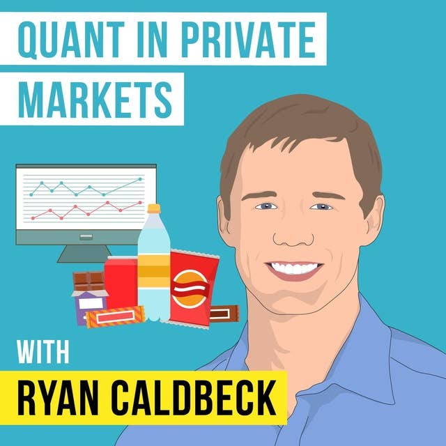Ryan Caldbeck – Quant in Private Markets - [Invest Like the Best, EP.110]