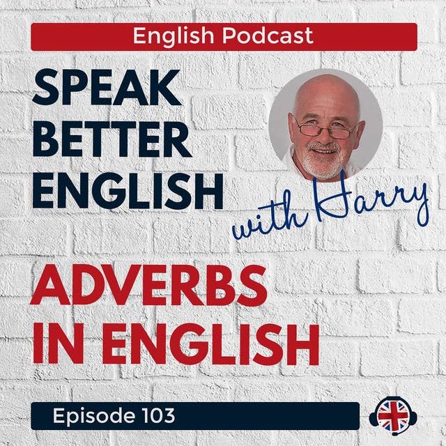 Speak Better English with Harry | Episode 103