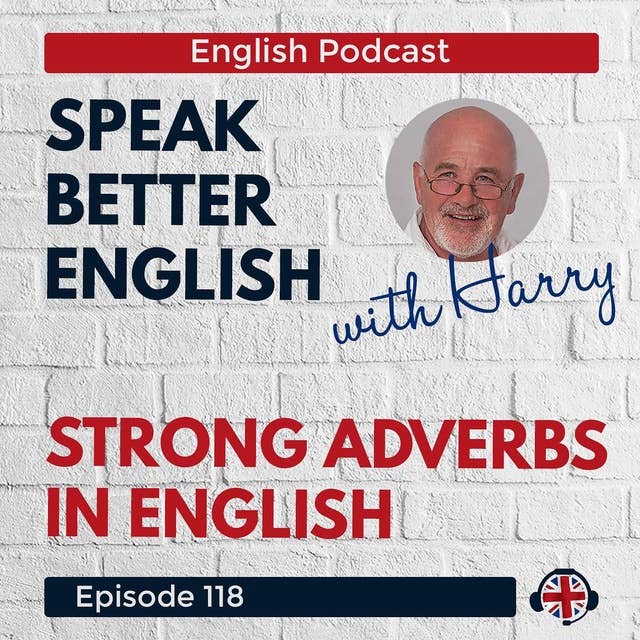 Speak Better English with Harry | Episode 118