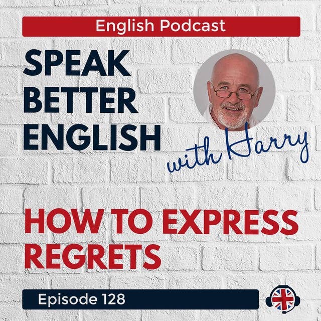 Speak Better English with Harry | Episode 128