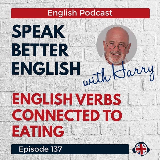 Speak Better English with Harry | Episode 137