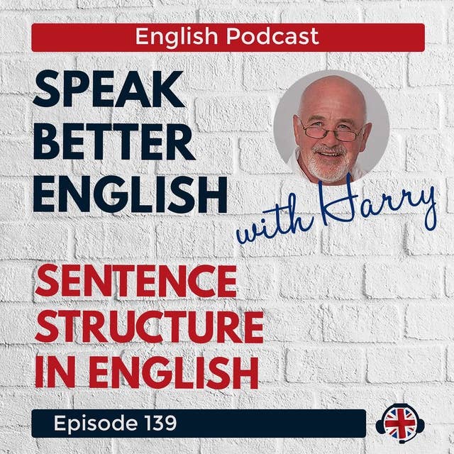 Speak Better English with Harry | Episode 139