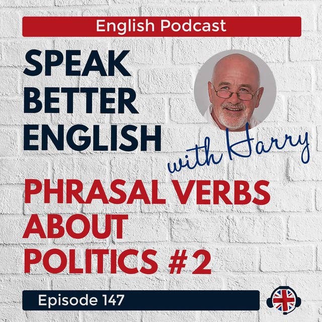 Speak Better English with Harry | Episode 147