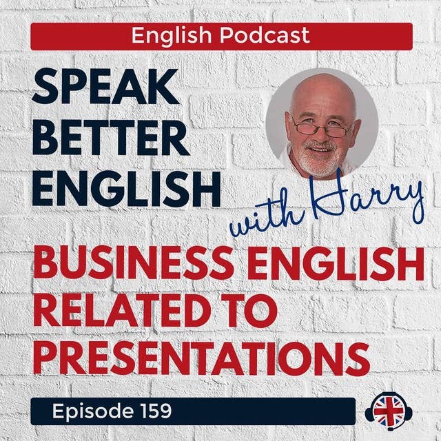 Speak Better English with Harry | Episode 159