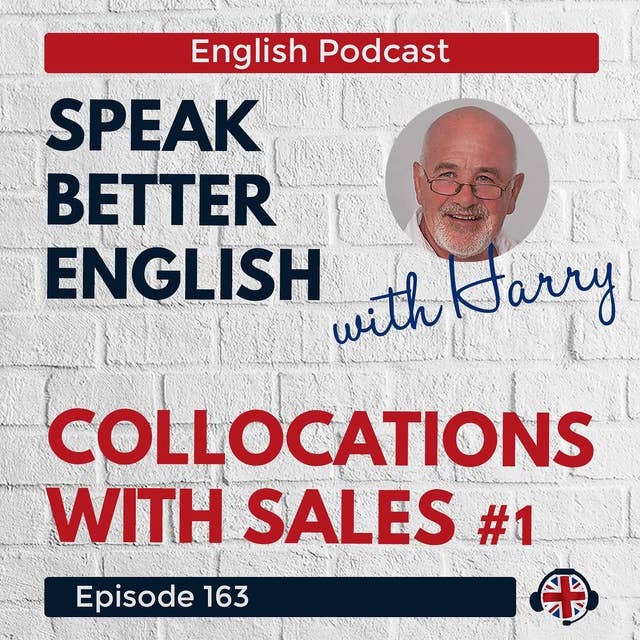 Speak Better English with Harry | Episode 163