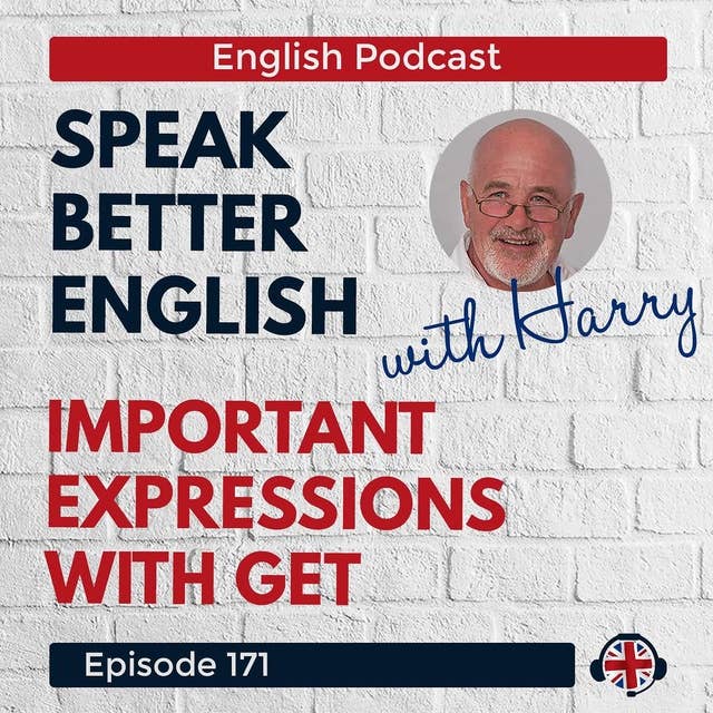 Speak Better English with Harry | Episode 171