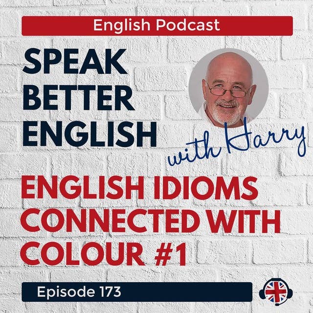 Speak Better English with Harry | Episode 173