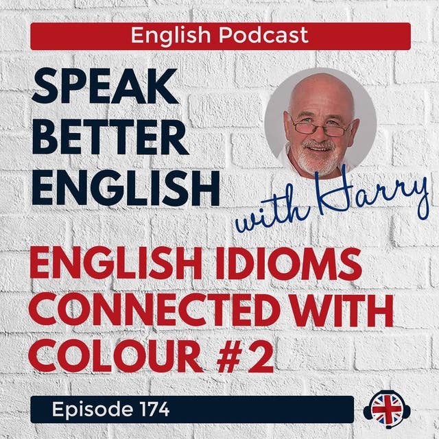 Speak Better English with Harry | Episode 174