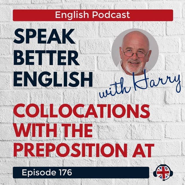 Speak Better English with Harry | Episode 176