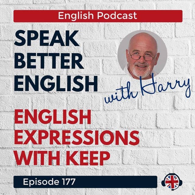 Speak Better English with Harry | Episode 177