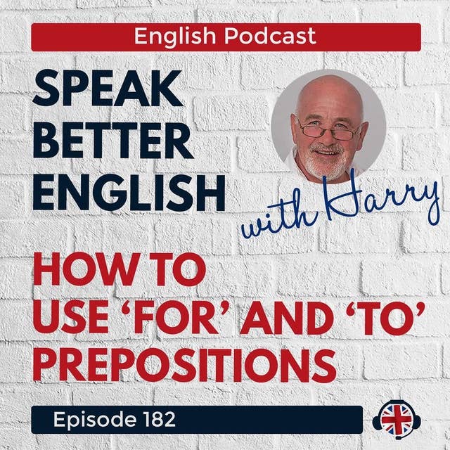 Speak Better English with Harry | Episode 182
