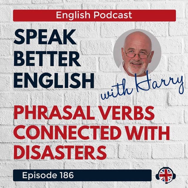Speak Better English with Harry | Episode 186