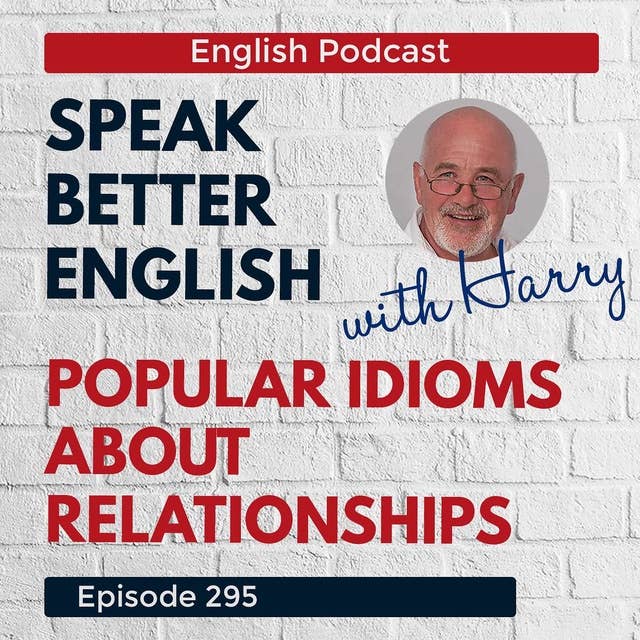 Speak Better English with Harry | Episode 295