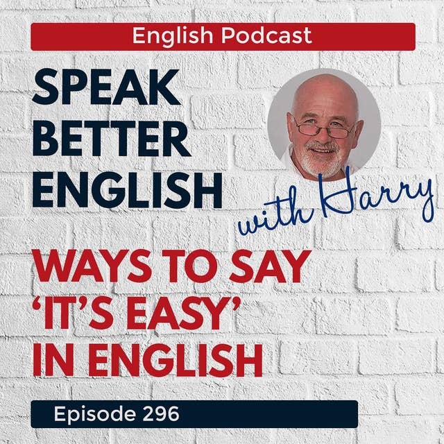 Speak Better English with Harry | Episode 296
