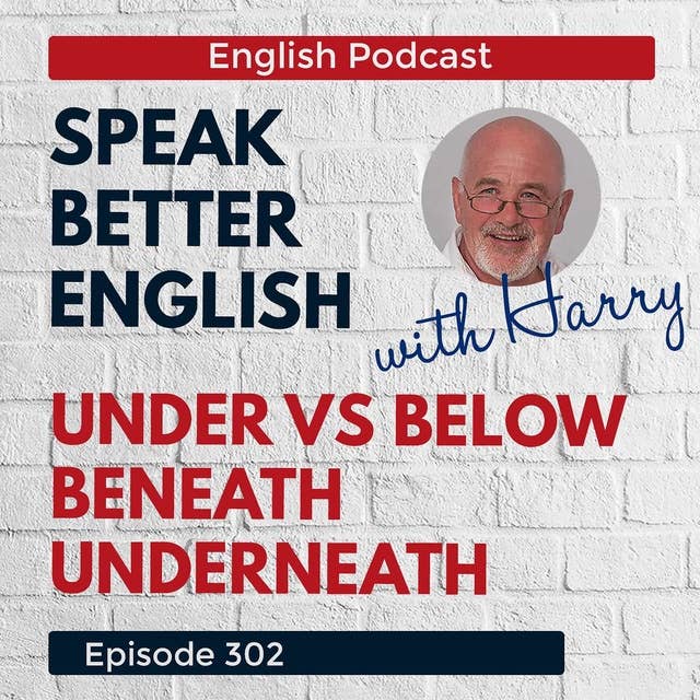 Speak Better English with Harry | Episode 302