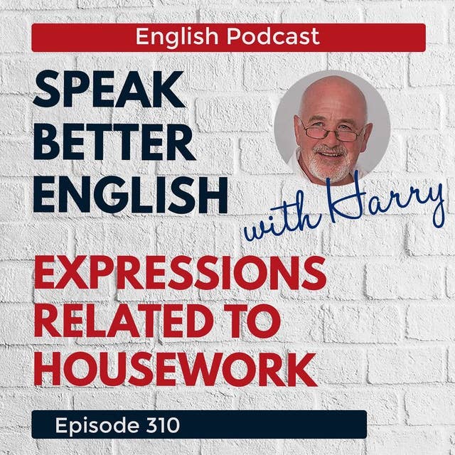 Speak Better English with Harry | Episode 310