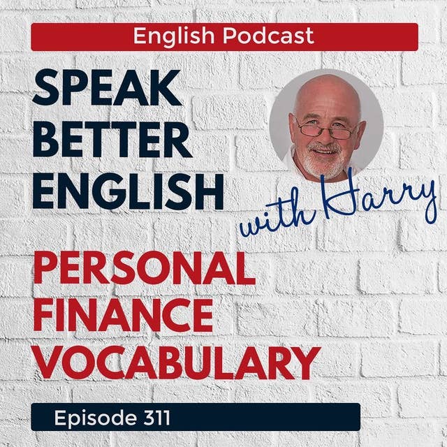 Speak Better English with Harry | Episode 311