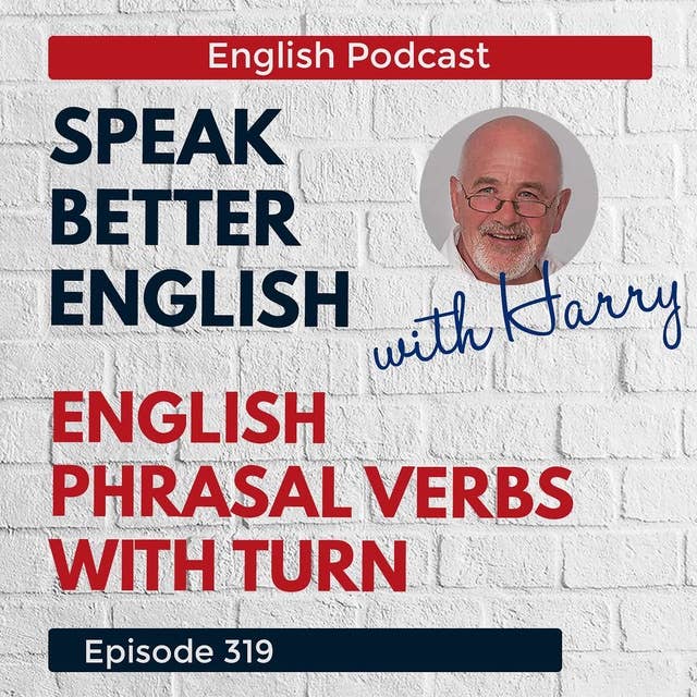 Speak Better English with Harry | Episode 319