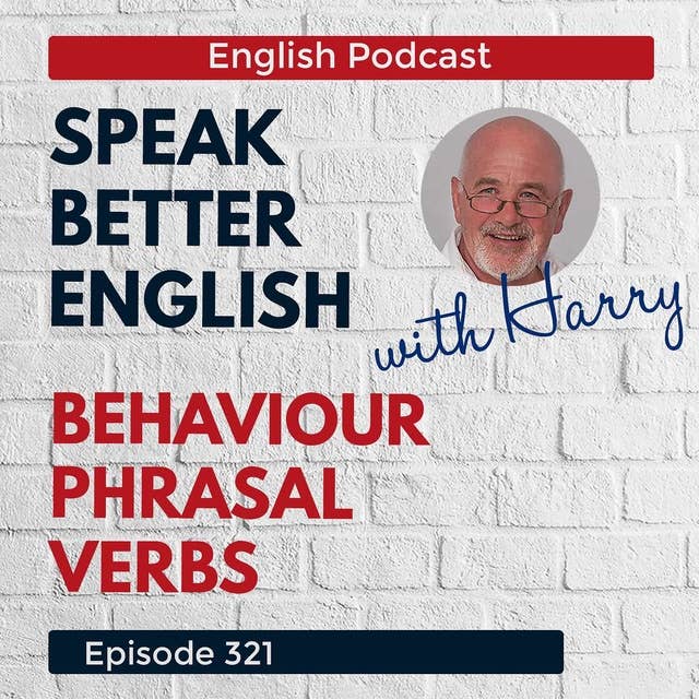 Speak Better English with Harry | Episode 321