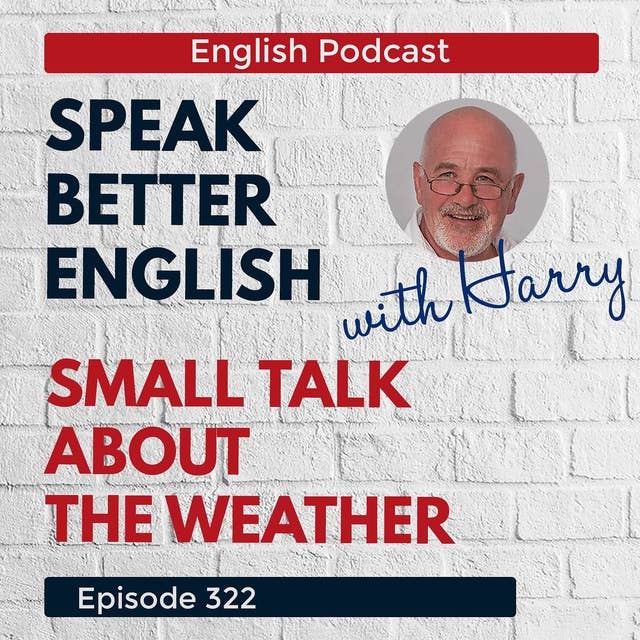 Speak Better English with Harry | Episode 322